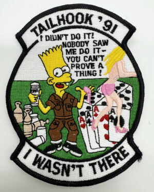 Tailhook '91, I Wasn't There Patch, 4.75 inch, Sew on